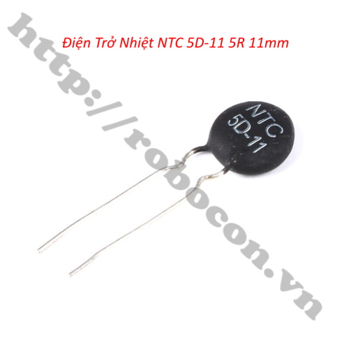 Điện Trở Nhiệt NTC 5D-11 5 Ohm 11mm