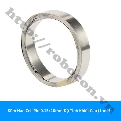 Kẽm Hàn Cell Pin 0.15x10mm Độ Tinh Khiết Cao