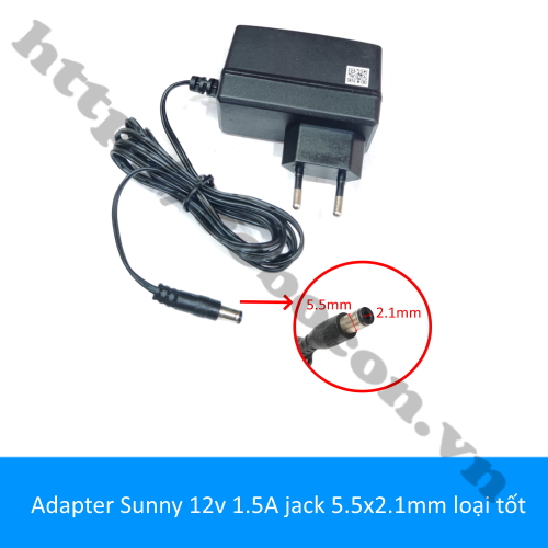Adapter Sunny 12v 1.5A jack 5.5x2.1mm loại tốt