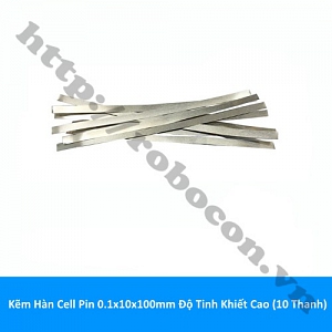 PPKP285 Kẽm Hàn Cell Pin 0.1x10x100mm Độ ...