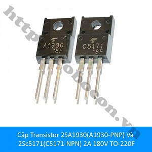  CBM194 Cặp Transistor 2SA1930(A1930-PNP) Và 2Sc5171(C5171-NPN) 2A 180V TO-220F 