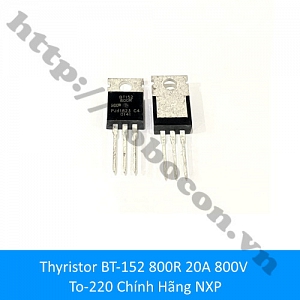  TTD23 Thyristor BT-152 800R 20A 800V To-220 Chính Hãng NXP
