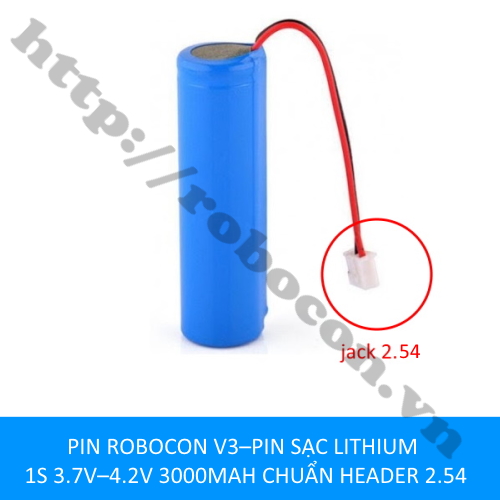 PIN ROBOCON V3–PIN SẠC LITHIUM 1S 3.7V–4.2V 3000MAH CHUẨN HEADER 2.54