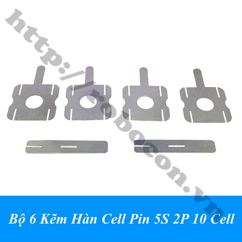 Bộ 6 Kẽm Hàn Cell Pin 5S 2P 10 Cell