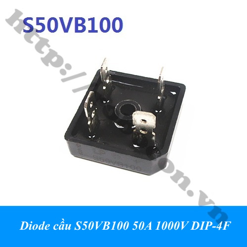 Diode cầu S50VB100 50A 1000V DIP-4F 