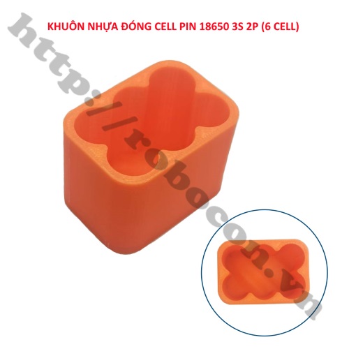 PPKP223 Khuôn Nhựa Đóng Cell Pin 18650 3S 2P (6 Cell) Có Đáy