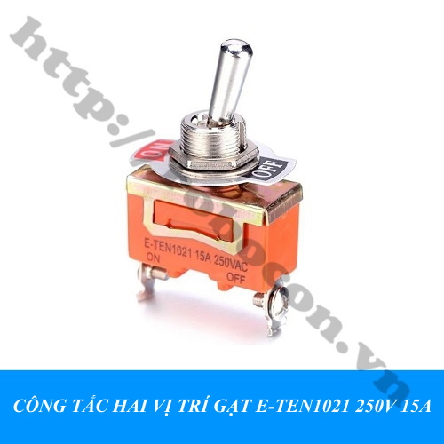 Công Tắc Hai Vị Trí Gạt E-TEN1021 250V 15A 