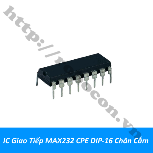 IC Giao Tiếp MAX232 CPE DIP-16 Chân Cắm