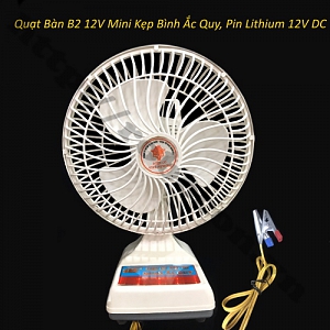  PKK1142 Quạt Bàn B2 12V Mini Kẹp Bình Ắc Quy, ...