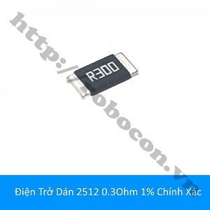  DT312 ĐIỆN TRỞ DÁN SMD 2512 0.3 OHM 0.3R R300 ...