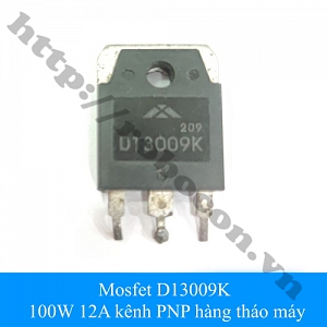  MO27 Mosfet D13009K 100W 12A kênh PNP hàng tháo máy