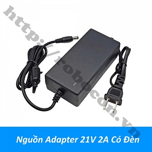  NG135 Nguồn  Adapter 21V 2A Có Đèn Báo 