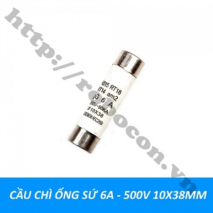 CC103 CẦU CHÌ ỐNG SỨ 6A - 500V 10X38MM